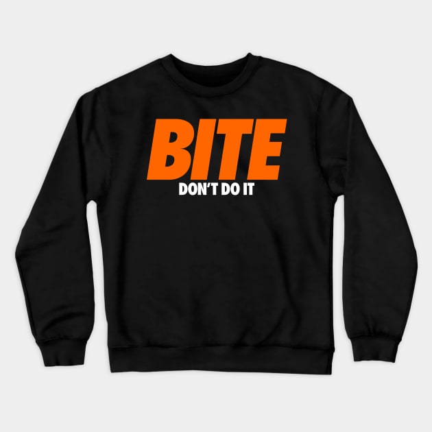 Don't Bite Crewneck Sweatshirt by airealapparel